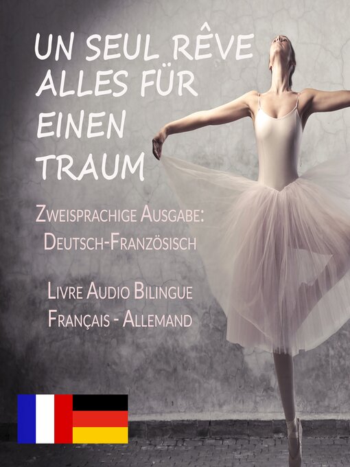 Title details for Un Seul Rêve/Alles für einen Traum (Zweisprachige Ausgabe by Elodie Nowodazkij - Available